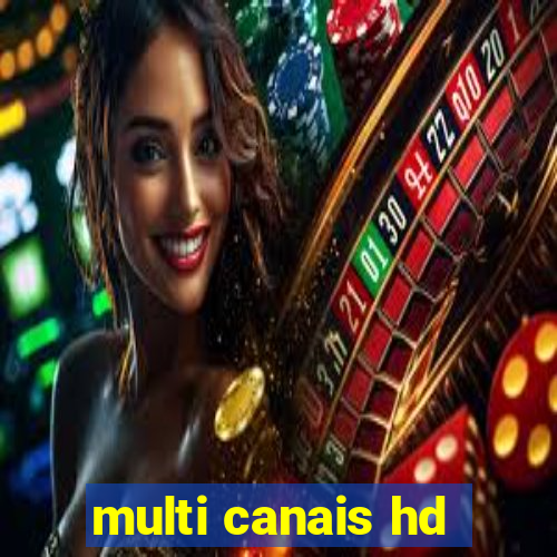 multi canais hd